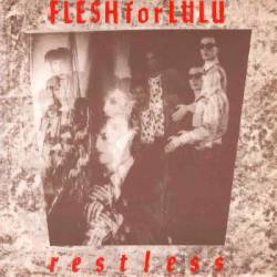 Flesh For Lulu : Restless